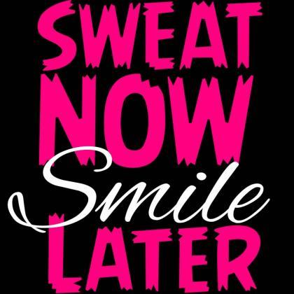 Sweat Now Smile Later Womens Missy Fit Scoop Neck..
