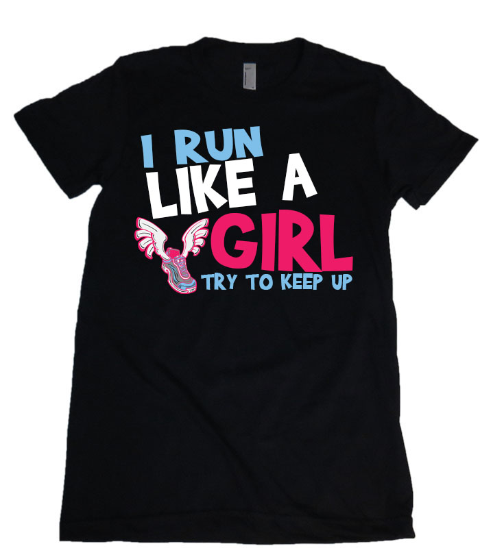 I Run Like A Girl Try To Keep Up Womens Missy Fit Scoop Neck T-shirt